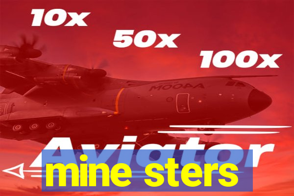 mine sters